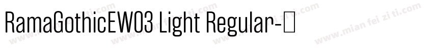 RamaGothicEW03 Light Regular字体转换